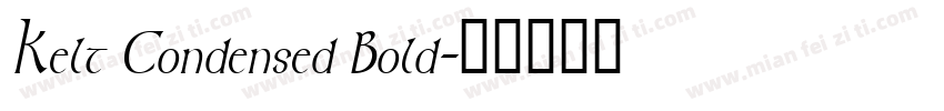 Kelt Condensed Bold字体转换
